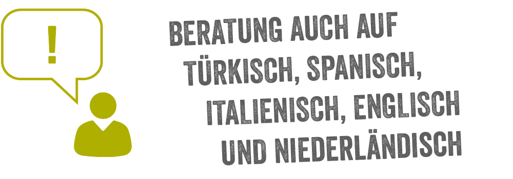 Auf dem Bild ist folgender Text zu lesen: Beratung auch auf Türkisch, Spanisch, Italienisch, Englisch und Niederländisch.